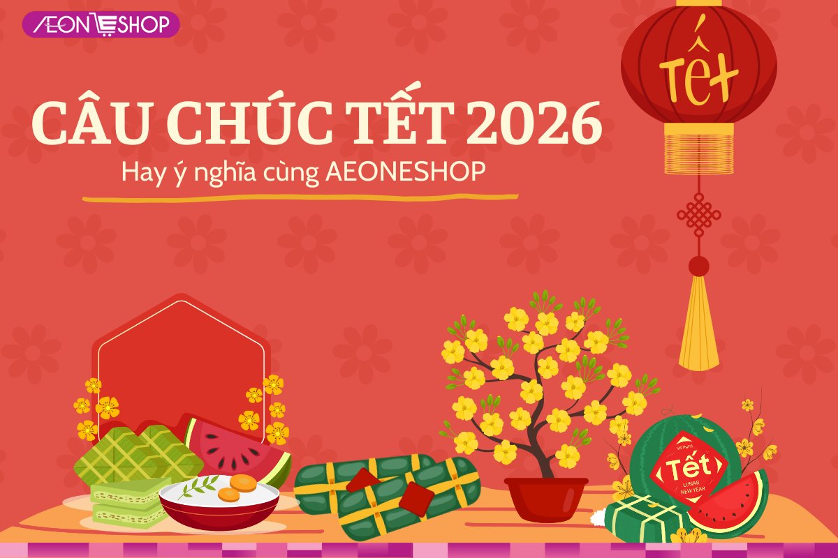 150+ Những câu chúc Tết hay, ý nghĩa nhất năm 2026