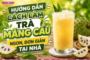 Cách làm trà mãng cầu đơn giản tại nhà