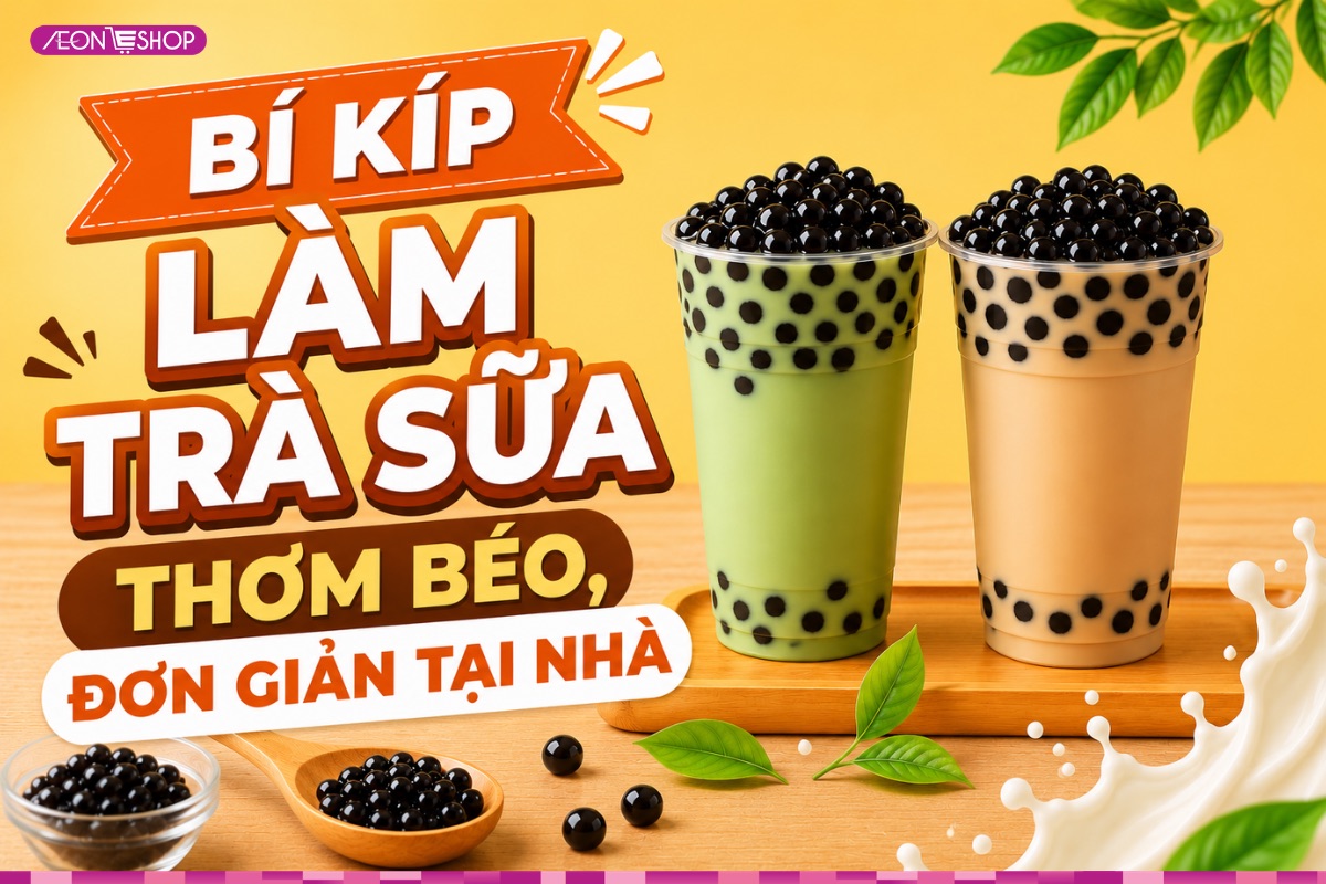 4 cách làm trà sữa tại nhà ngon béo, đơn giản với công thức truyền thống