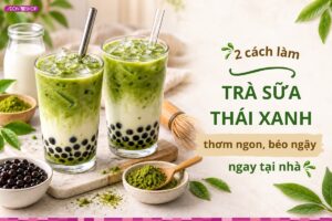 Cách chế biến trà sữa thái xanh ngon hấp dẫn