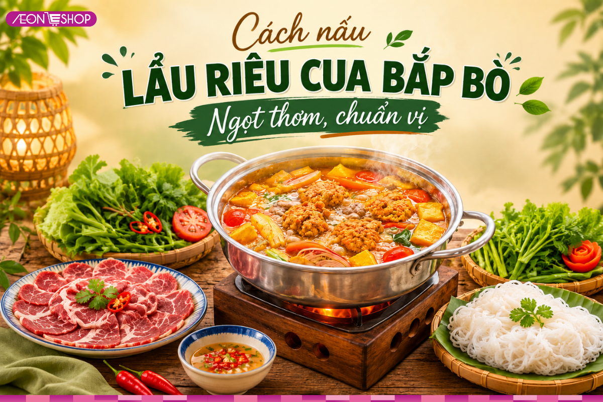 Cách nấu lẩu riêu cua bắp bò ngọt thơm chuẩn vị
