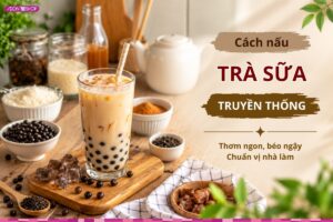 Công thức nấu trà sữa truyền thống ngon