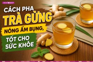 Tìm hiểu cách pha trà gừng