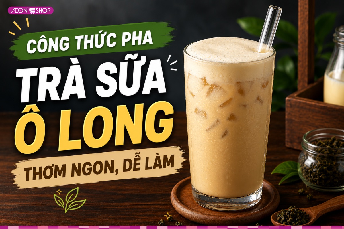 Cách pha trà sữa ô long thơm ngon, dễ làm ngay tại nhà