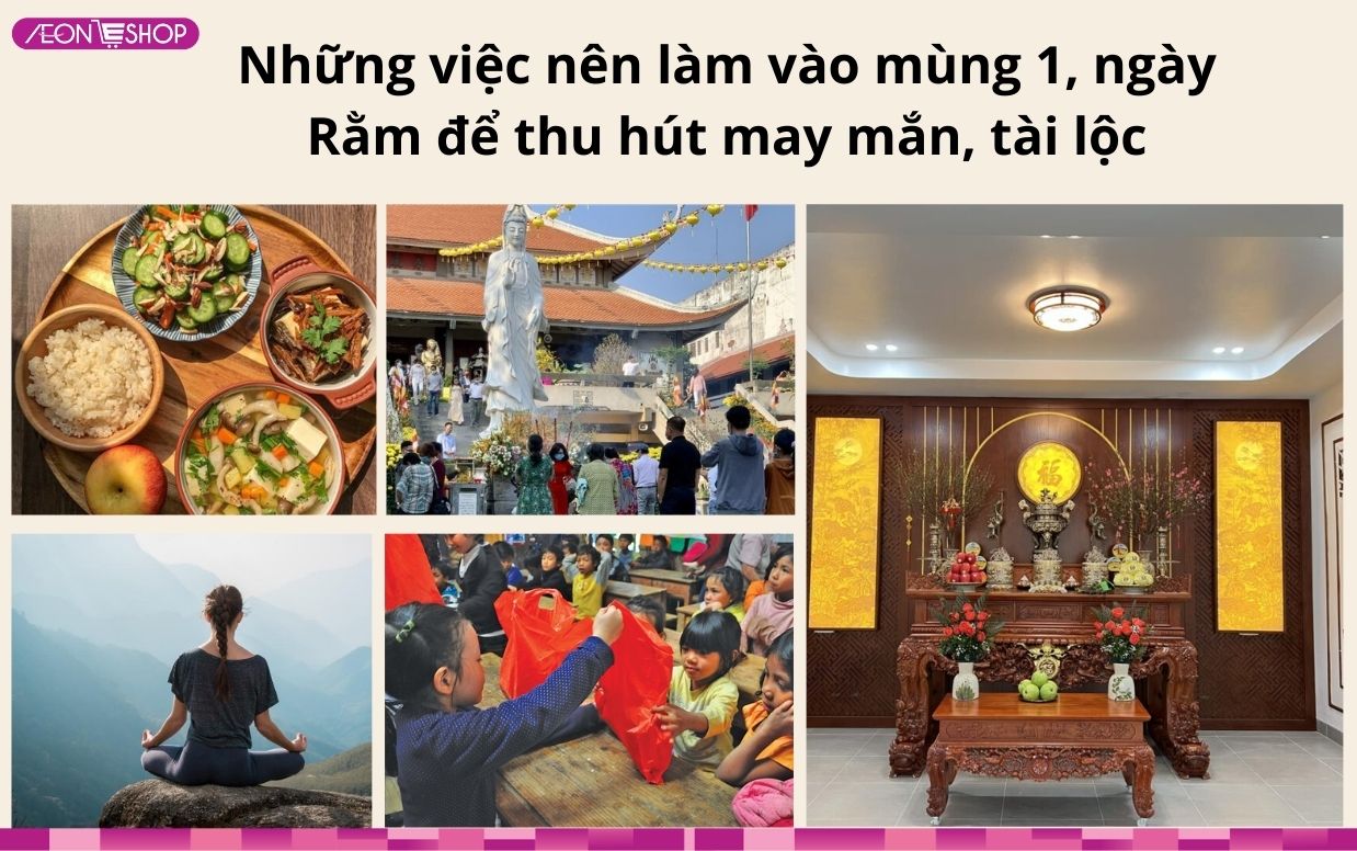 Những việc nên làm vào mùng 1, ngày Rằm