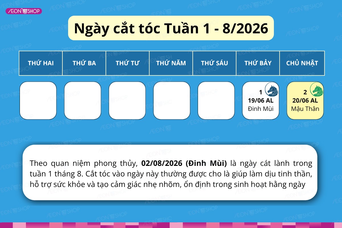 Ngày cắt tóc tốt trong tuần đầu tháng 8 năm 2026 theo lịch dương và âm