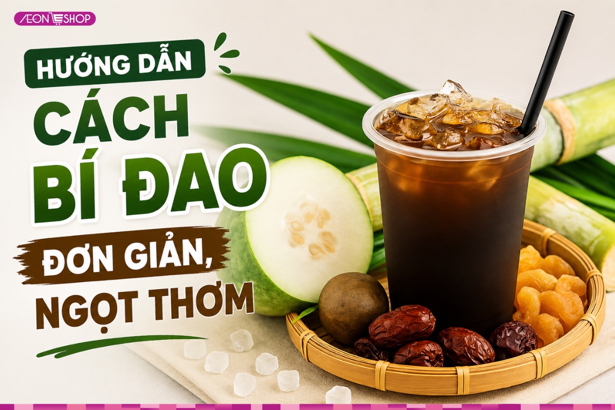 4 cách nấu trà bí đao đơn giản, ngọt thơm, giải nhiệt cơ thể cho cả nhà