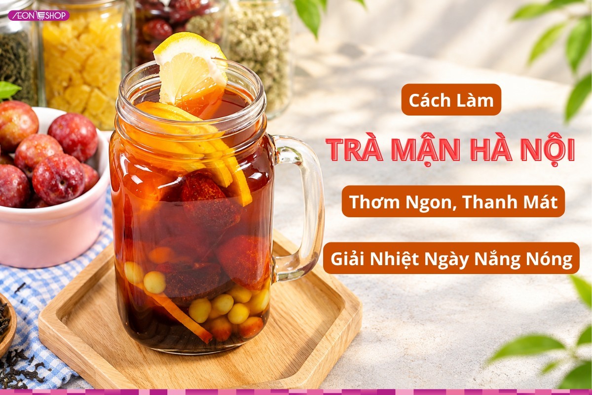 Cách làm trà mận Hà Nội (mận Bắc) thơm ngon, thanh mát, giải nhiệt ngày nắng nóng