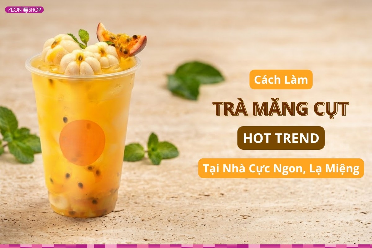 Cách làm trà măng cụt hot trend tại nhà cực ngon, lạ miệng