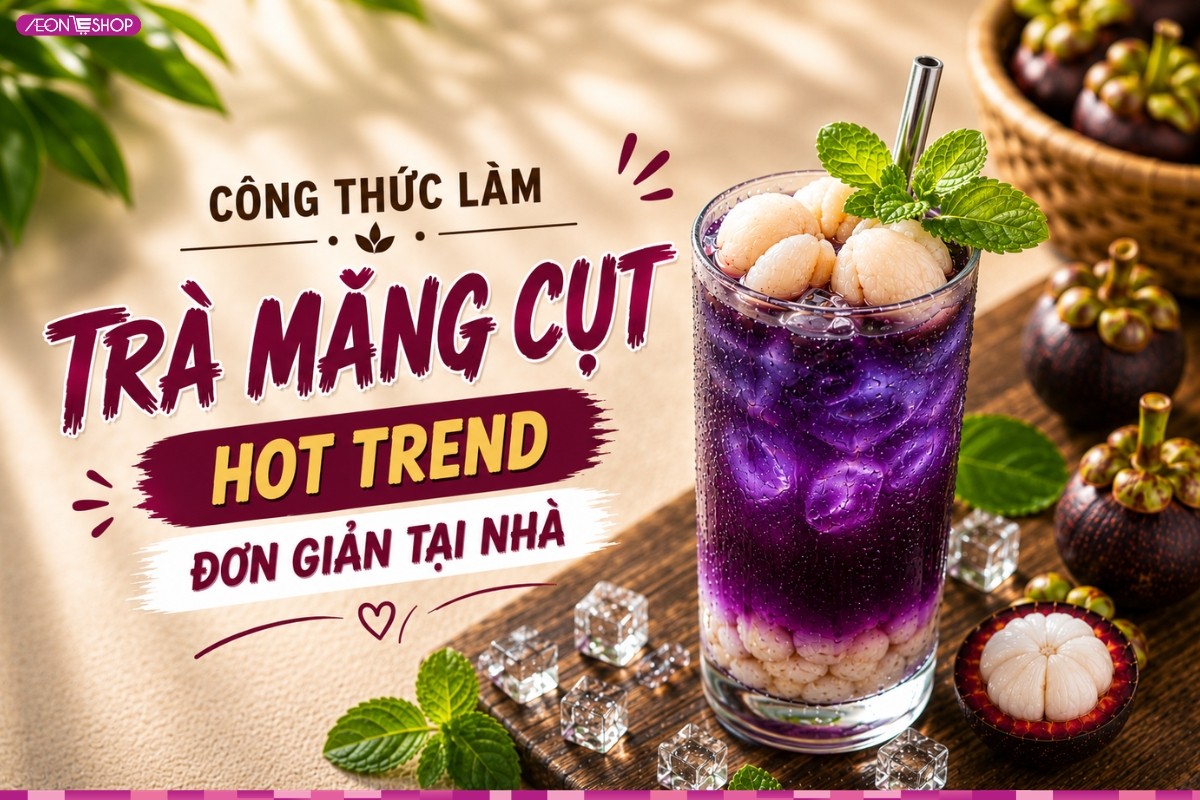 Cách làm trà măng cụt hot trend tại nhà cực ngon, lạ miệng