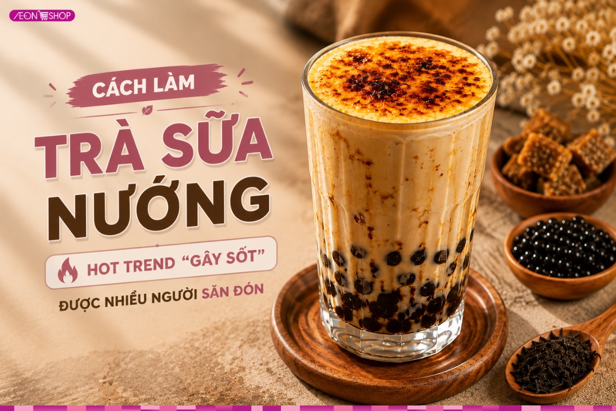 Cách làm trà sữa nướng hot trend “gây bão” trên mạng xã hội