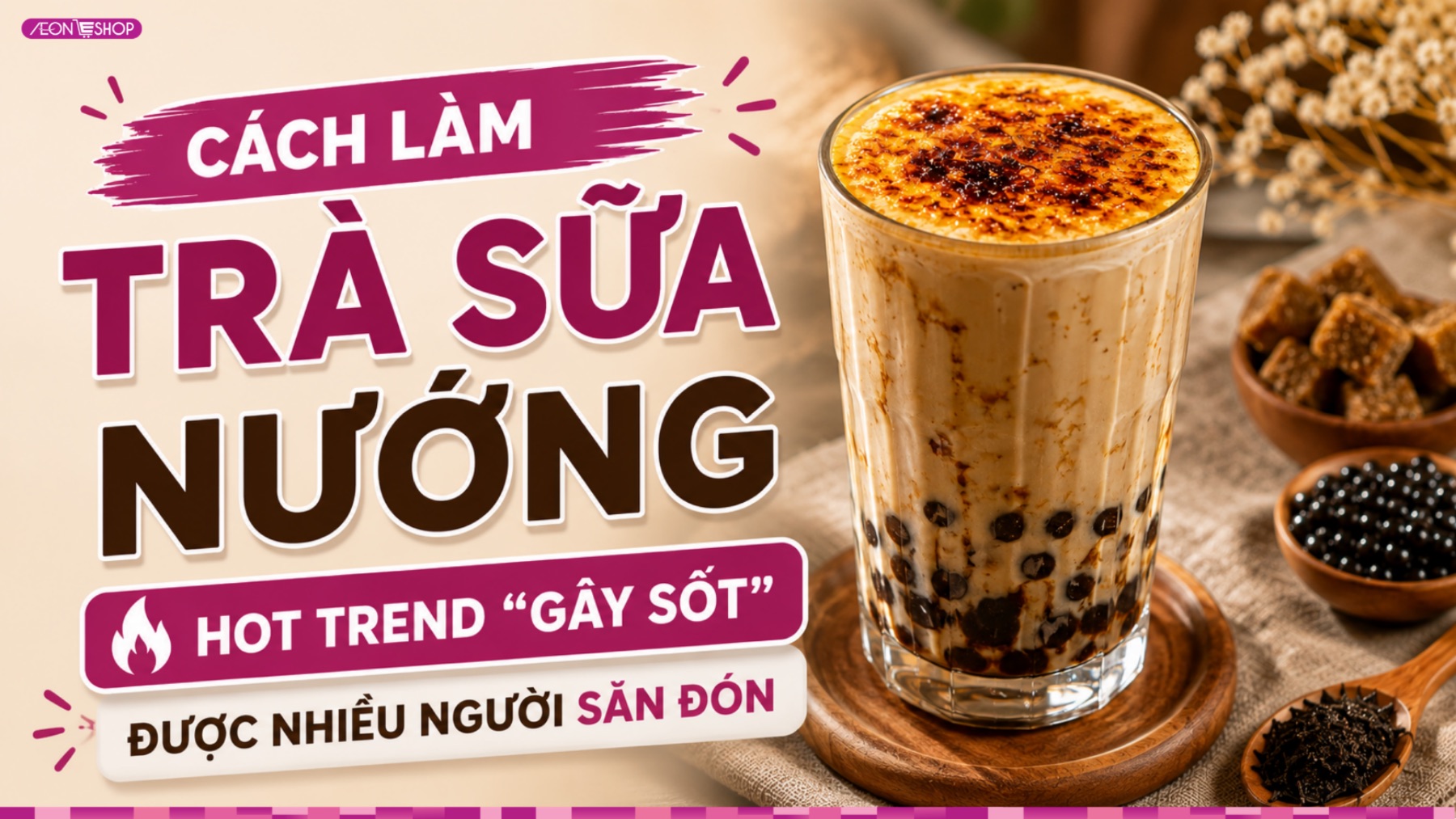 Cách làm trà sữa nướng hot trend “gây bão” trên mạng xã hội