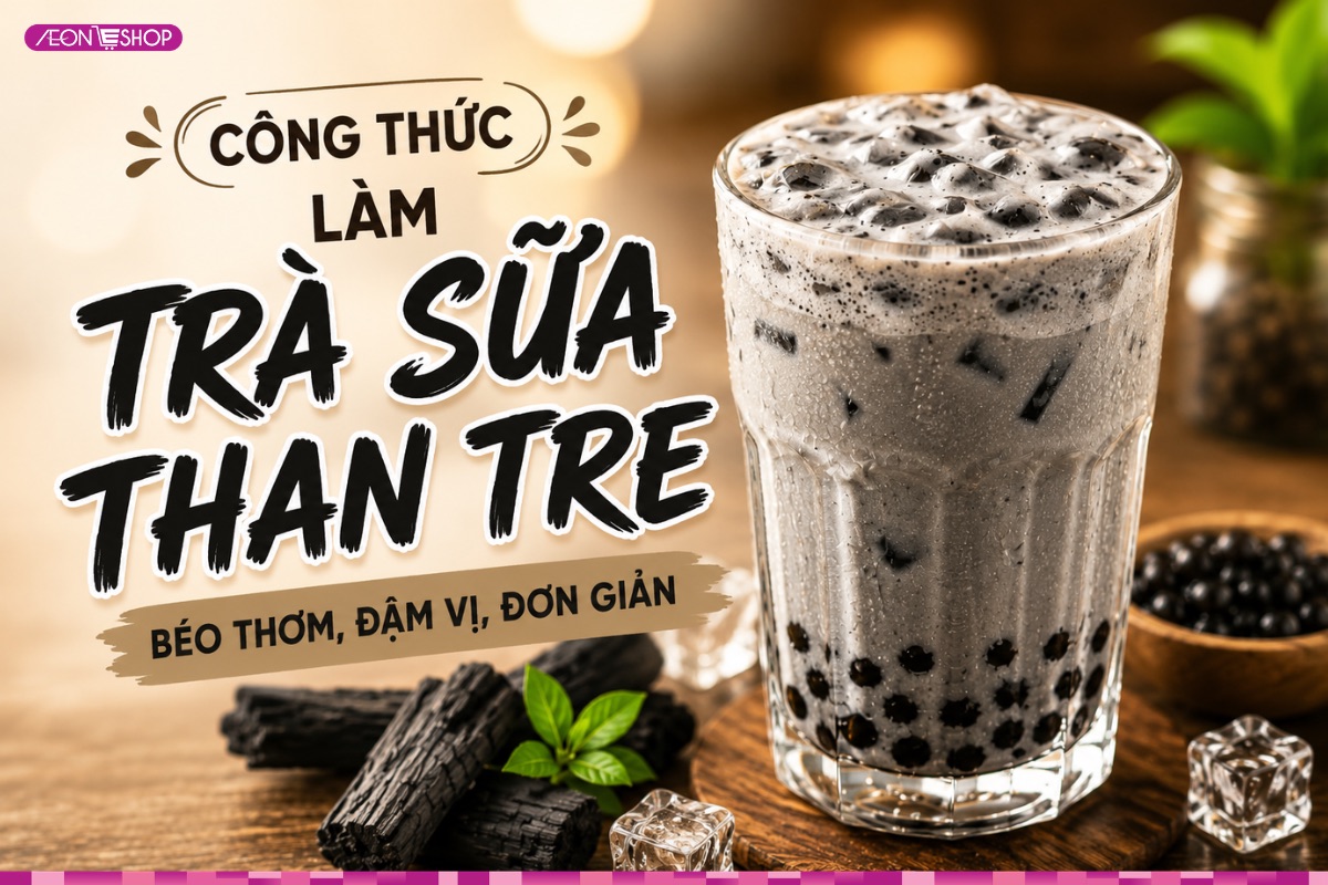 Cách làm trà sữa than tre béo thơm, đậm vị, đơn giản ngay tại nhà
