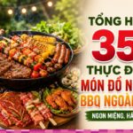 Tổng hợp 35+ thực đơn món đồ nướng BBQ ngoài trời ngon miệng, hấp dẫn