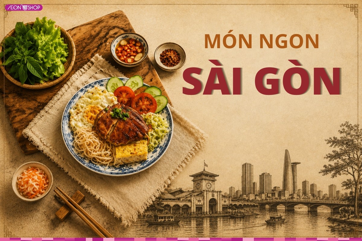 Ăn gì ở Sài Gòn? 35+ Món ngon Sài Gòn nổi tiếng nhất định phải ăn