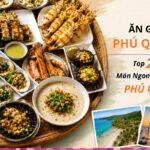 Ăn gì ở Phú Quốc? Top 25+ Món ngon đặc sản Phú Quốc