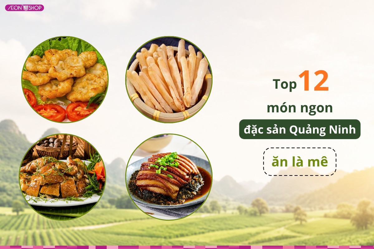 Top 12 món ngon đặc sản Quảng Ninh ăn là mê