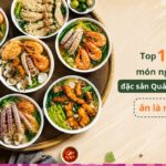 Top 12 món ngon đặc sản Quảng Ninh ăn là mê