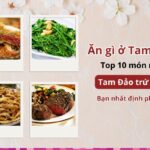 Ăn gì ở Tam Đảo? Top 10 món ngon Tam Đảo trứ danh bạn nhất định phải thử