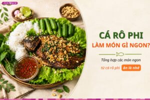 Tổng hợp các món ăn ngon từ cá rô phi