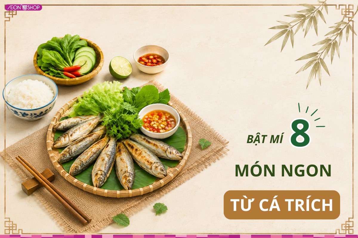 Cá trích nấu món gì ngon? Bật mí 8 món ngon từ cá trích dễ làm