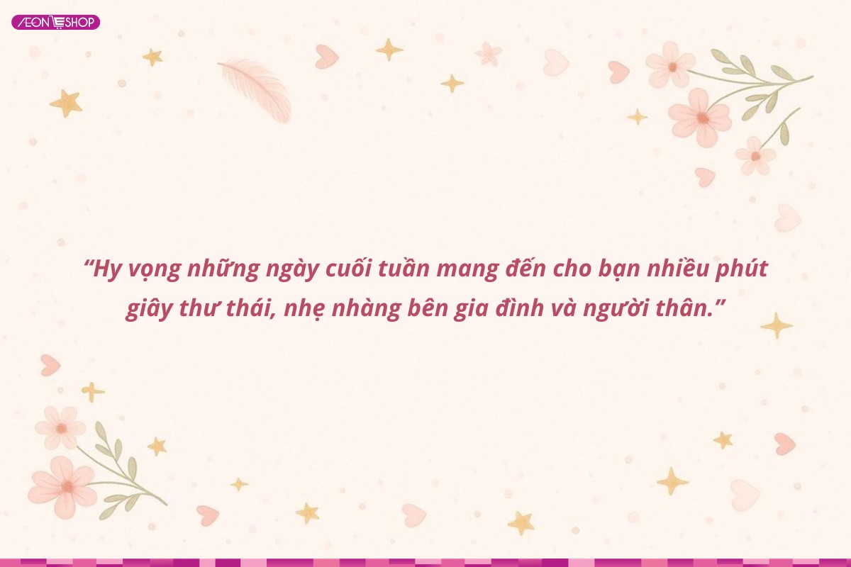 Lời chúc cuối tuần hay và ý nghĩa