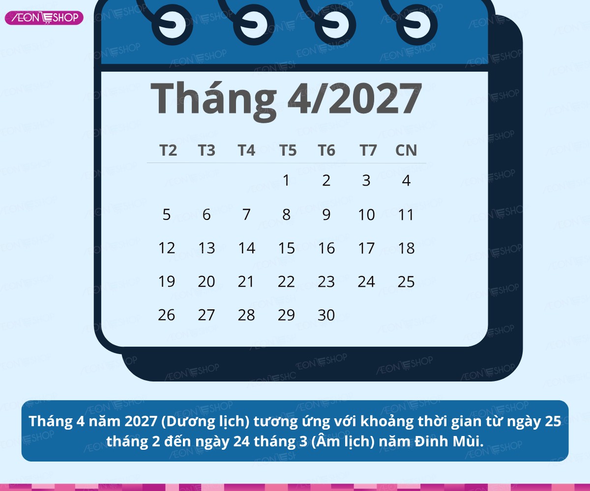 Tháng 4/2027 là ngày mấy âm lịch