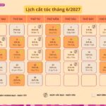 Ngày tốt cắt tóc tháng 6/2027: Xem ngày lành cắt tóc đẹp, hợp tuổi